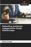 Defective products: comparative study USA/Europe