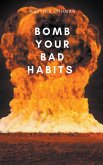 Bomb Your Bad Habits