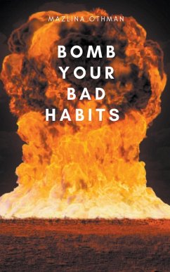 Bomb Your Bad Habits - Mazlina1976