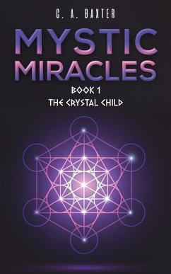 Mystic Miracles - Book 1 - Baxter, C. A.