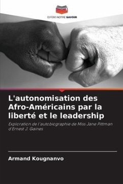 L'autonomisation des Afro-Américains par la liberté et le leadership - Kougnanvo, Armand