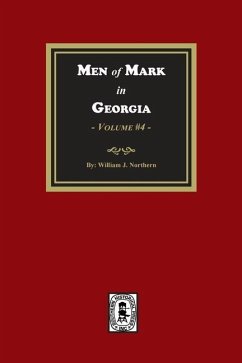 Men of Mark in GEORGIA, Volume #4 - Northern, William J