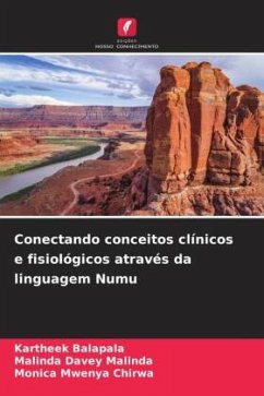 Conectando conceitos clínicos e fisiológicos através da linguagem Numu - Balapala, Kartheek;Davey Malinda, Malinda;Mwenya Chirwa, Monica