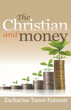The Christian And Money - Fomum, Zacharias Tanee