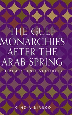 The Gulf monarchies after the Arab Spring - Bianco, Cinzia