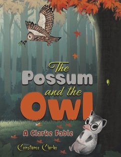 The Possum and the Owl - Clarke, Constance