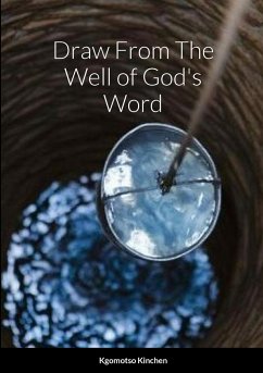 Draw From The Well of God's Word - Kinchen, Kgomotso