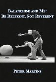 Balanchine and Me Balanchine and Me