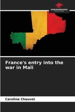 France's entry into the war in Mali - Chauvet, Caroline