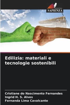 Edilizia: materiali e tecnologie sostenibili - Fernandes, Cristiane do Nascimento;Alves, Ingrid H. S.;Cavalcante, Fernanda Lima