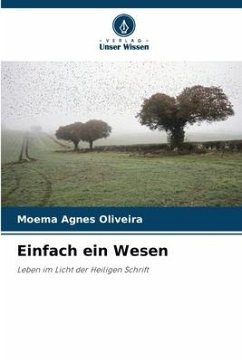 Einfach ein Wesen - Oliveira, Moema Agnes