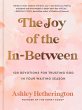 The Joy of the In-Between (eBook, ePUB) - Bild 1