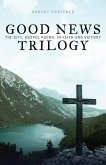 Good News Trilogy