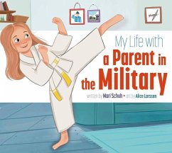 My Life with a Parent in the Military - Schuh, Mari C