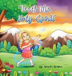 Teach Me Holy Spirit - Bouma, Angela