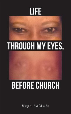 Life Through My Eyes, Before Church - Baldwin, Hope