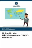 Union für den Mittelmeerraum: "5+5"-Initiative