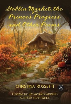 ¿Goblin Market, The Prince's Progress and Other Poems - Rossetti, Christina