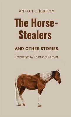 The Horse-Stealers and Other Stories - Chekhov, Anton P