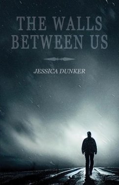 The Walls Between Us - Dunker, Jessica