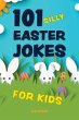 101 Silly Easter Jokes for Kids - Bild 1