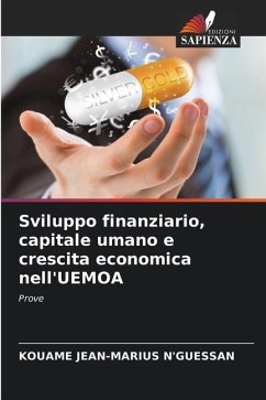 Sviluppo finanziario, capitale umano e crescita economica nell'UEMOA - N'Guessan, Kouame Jean-Marius