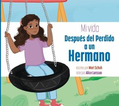 Mi Vida Después del Perdido a Un Hermano - Schuh, Mari C