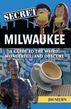 Secret Milwaukee - Nelsen, Jim