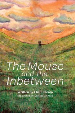 The Mouse and the Inbetween - Celenza, Chet