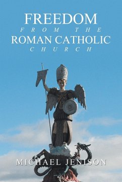 Freedom from the Roman Catholic Church - Jenison, Michael