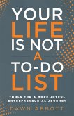 Your Life is Not A To Do List