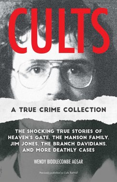 Cults: A True Crime Collection - Biddlecombe Agsar, Wendy