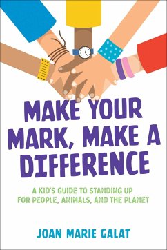 Make Your Mark, Make a Difference - Galat, Joan Marie