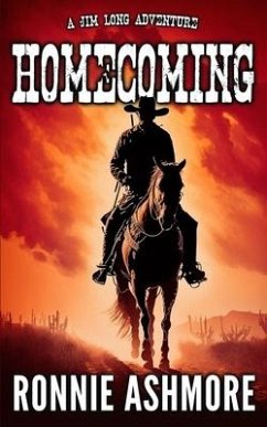 Homecoming: Jim Long Westerns: Book 1 - Ashmore, Ronnie