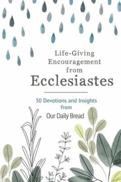 Life-Giving Encouragement from Ecclesiastes - Our Daily Bread