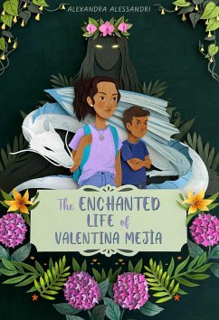 The Enchanted Life of Valentina Mejía - Alessandri, Alexandra