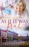 As If It Was Real (The Ruby Sisters, #4) (eBook, ePUB)