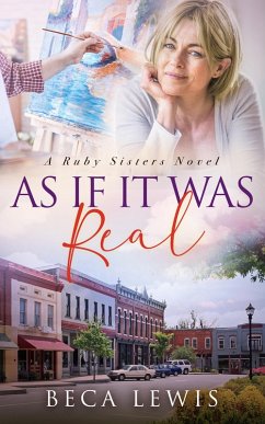 As If It Was Real (The Ruby Sisters, #4) (eBook, ePUB) - Lewis, Beca