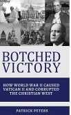 Botched Victory Botched Victory