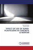 EFFECT OF USE OF SUPER-PLASTICIZERS IN CONCRETE & MORTAR