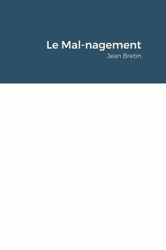 Le Mal-nagement - Bretin, Jean