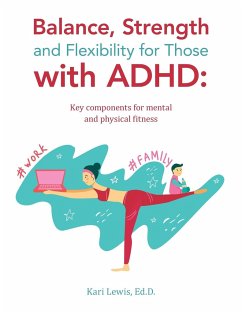 Balance, Strength and Flexibility for Those with ADHD - Lewis Ed. D., Kari