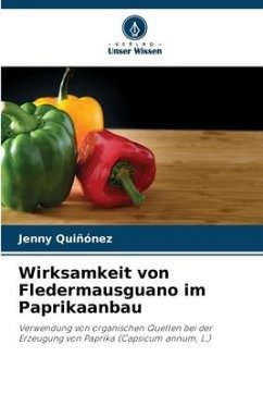 Wirksamkeit von Fledermausguano im Paprikaanbau - Quiñónez, Jenny