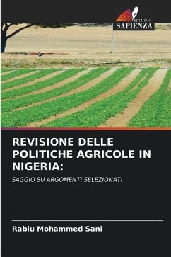 REVISIONE DELLE POLITICHE AGRICOLE IN NIGERIA: - Mohammed Sani, Rabiu