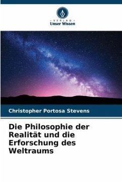 Die Philosophie der Realität und die Erforschung des Weltraums - Portosa Stevens, Christopher
