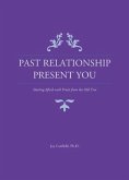 Past Relationship Present You Past Relationship Present You