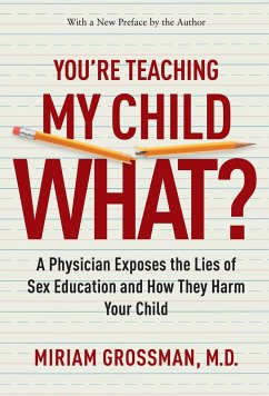You're Teaching My Child What? - Grossman, Miriam