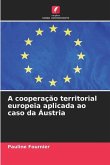 A cooperação territorial europeia aplicada ao caso da Áustria