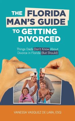 The Florida Man's Guide to Getting Divorced - Vasquez de Lara, Vanessa