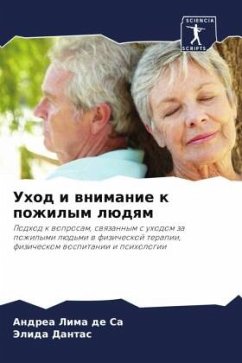 Uhod i wnimanie k pozhilym lüdqm - Lima de Sa, Andrea;Dantas, Jelida